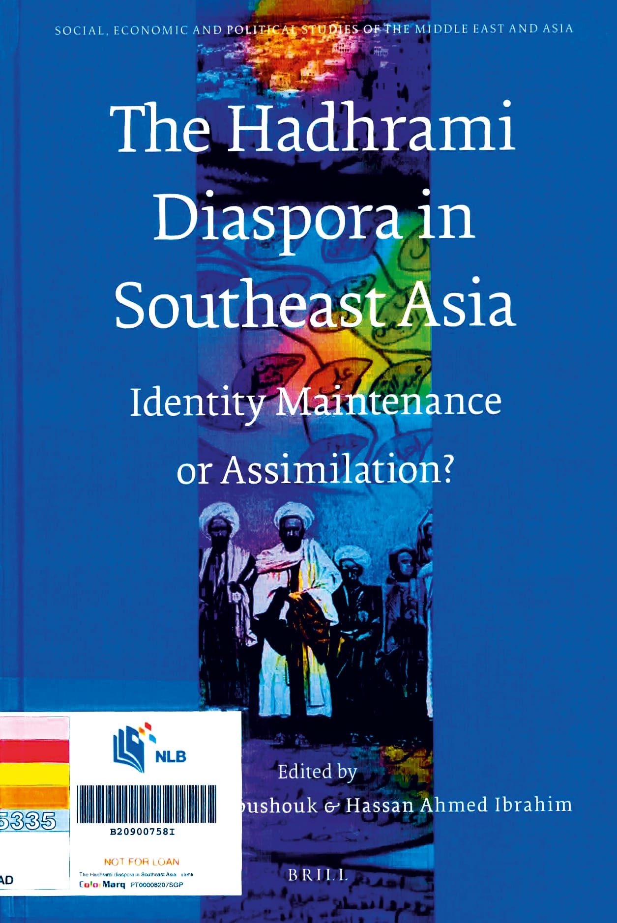 Rujukan tentang pendatangpendatang Arab di Nusantara. All rights reserved, Brill, 2009.
